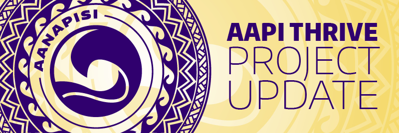 AAPI THRIVE Project Update