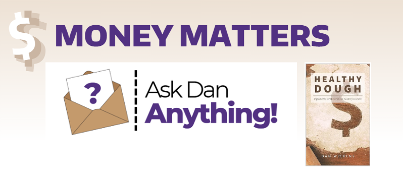 Money Matters - Ask Dan Anything