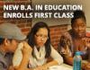 New B.A. in Education enrolls first class